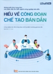HIỂU VỀ CÔNG ĐOẠN CHẾ TẠO BÁN DẪN - Những kiến thức trọng tâm cho bước đầu tìm hiểu ngành công nghiệp bán dẫn